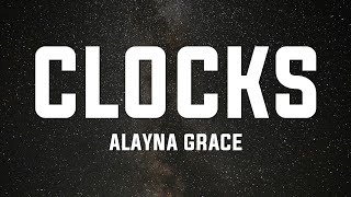 Alayna Grace  clocks Lyrics [upl. by Kraus]