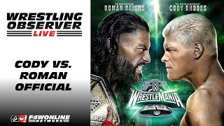 Roman Reigns vs Cody Rhodes official for WrestleMania 40  Wrestling Observer Live [upl. by Davy]