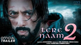 TERE NAAM 2 Official TRAILER Out । Tere Naam 2 Release Date Out । Salman Khan । Bhumika Chawala [upl. by Ecam333]