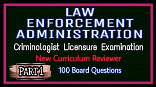 PART 1  LEA▪︎LAW ENFORCEMENT ADMINISTRATION  CRIMINOLOGY BOARD EXAMINATION NEW CURRICULUM REVIEWER [upl. by Dich343]