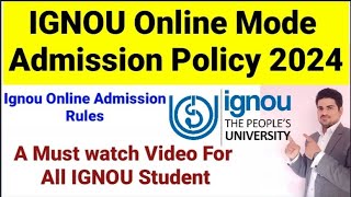 IGNOU Online Mode Admission Policy 2024 I Ignou Online Admission Rule 2024 I Ignou Online Admission [upl. by Bonaparte]