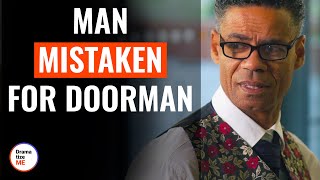 Man Mistaken For Doorman  DramatizeMe [upl. by Nnorahs200]