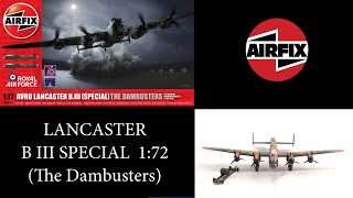 Airfix Avro Lancaster B III Special The Dambusters 172 Full build [upl. by Reviel]