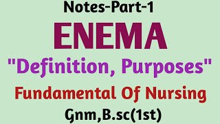 EnemaquotDefinition PurposesquotPart1 Fundamental Of NursingGnmBsc1st [upl. by Sokram648]