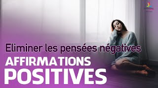 ÉLIMINER LES PENSÉES NÉGATIVES  Affirmations positives  Motivation Online FRANCE [upl. by Hamirak]