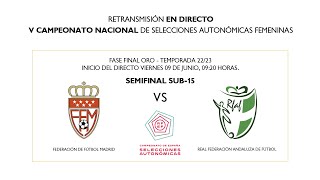 🚨DIRECTO🚨SUB15 SEMIFINAL ORO MADRID  ANDALUCÍA I 🔴RFEF [upl. by Akinak]