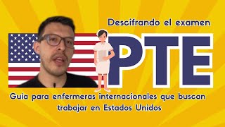 ¡Descifrando el PTE 👩🏻‍⚕️ Guía para enfermeras que buscan trabajar en USA [upl. by Hoes]