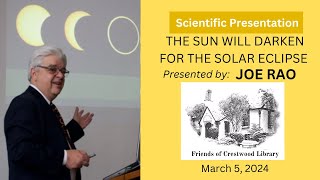 The Sun Will Darken For the Solar Eclipse  Presentation by Joe Rao  March 5 2024 [upl. by Anitnerolf]