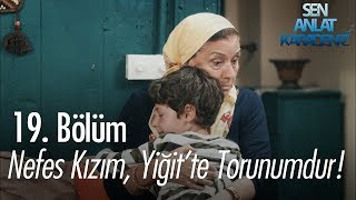 Nefes kızım Yiğitte torunumdur  Sen Anlat Karadeniz 19 Bölüm [upl. by Voleta778]