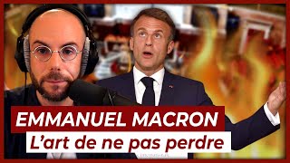 Macron  lart de ne pas perdre Quitte à tout faire brûler  Clément Viktorovitch [upl. by Kinsler]