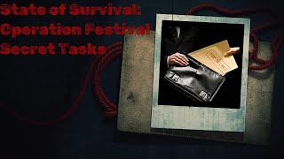 OUTDATED WHAT ARE THE SECRET TASKS IN THE OPERATION FESTIVAL EVENT  State of Survival [upl. by Eojyllib509]