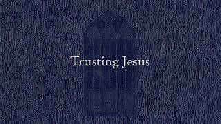 Trusting Jesus Weekly Hymn Project [upl. by Notyap]