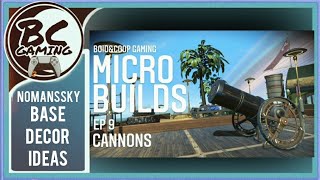 MicroBuilds  How To Build  Base Building Ideas For No Mans Sky Episode 9  Cannons [upl. by Behl]