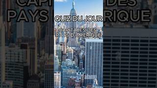 Quiz capitales dAmérique pouvezvous répondre à ces 10 questions quiz challenge shorts [upl. by Anerok476]