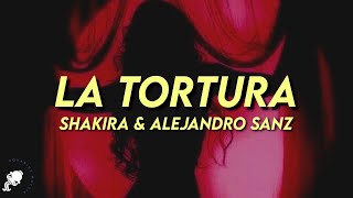 Shakira  La Tortura LetraLyrics ft Alejandro Sanz [upl. by Gareri]