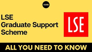 London School of Economics LSE Graduate Support Scheme – All you need to know  Project EduAccess [upl. by Hough]