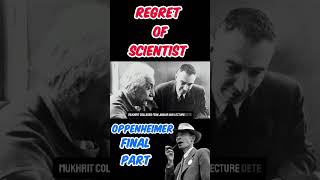 Father Of Atomic Bomb  Hero Villain  Robert Oppenheimer  Regret Of Oppenheimer  Part 2 shorts [upl. by Veedis]