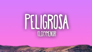 FloyyMenor  Peligrosa [upl. by Rodmun]