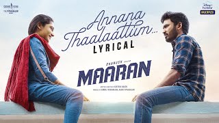 Annana Thaalaattum Lyrical Song  Maaran  Dhanush  Karthick Naren  GV Prakash  SathyaJyothiFilms [upl. by Garrott158]