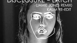 DisclosureLatch Jamie Jones Remix Kaum REEDIT [upl. by Allsun]