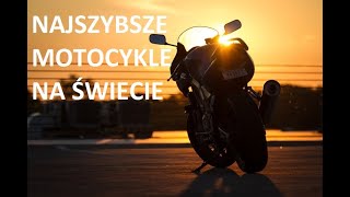 TOP 8 NAJSZYBSZYCH MOTORÓW NA ŚWIECIE bike foryou [upl. by Ahtiekal432]