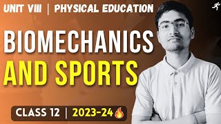 Biomechanics and Sports One Shot  Unit 8  Physical Education Class 12  New Syllabus 2024 [upl. by Lemor]