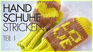 FäustlingeHandschuhe stricken TEIL 1 [upl. by Fiske166]