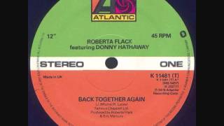 Roberta Flack amp Donny Hathaway  Back Together Again [upl. by Frazer53]