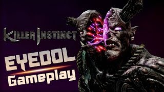 Killer InstinctEyedol Gameplay [upl. by Ecidnac821]