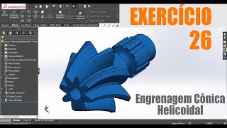 SOLIDWORKS  ENGRENAGEM CÔNICA HELICOIDAL  EXERCÍCIO 26 [upl. by Artinak]