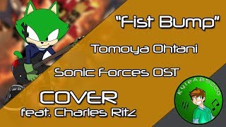 Fist Bump Cover Feat Charles Ritz  Sonic Forces OST Tomoya Ohtani [upl. by Raamaj]