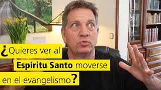 ¿Quieres ver al Espíritu Santo moverse  Evangelismo creativo y eficaz [upl. by Nylirehs66]