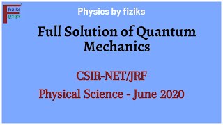 CSIR NET JRF Physical Science June 2020 Full Solution of Quantum Mechanics [upl. by Otnicaj906]