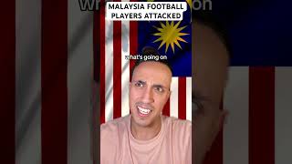 Malaysia Football Players Attacked [upl. by Nalra]