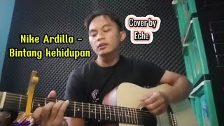 Nike Ardilla  Bintang kehidupan  Cover by Eche [upl. by Pembrook205]