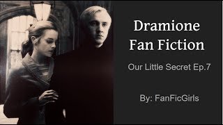 Dramione FanFiction Our little secret Ep7 [upl. by Eldwen194]