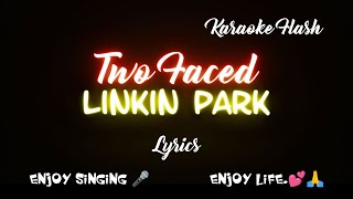 Two faced  Linkin Park Lyrics version Song with Lyrics [upl. by Htebzile941]