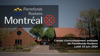 20240603 19 H 00  Conseil darrondissement de PierrefondsRoxboro [upl. by Eseuqcaj]