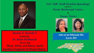 Let’s Talk North Carolina Genealogy  Season 3 Episode 5  North Carolinas Triracial History [upl. by Oak]