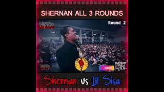 SHERNAN ALL 3 ROUNDS vs LIL SISA FLIPTOP [upl. by Kendy95]