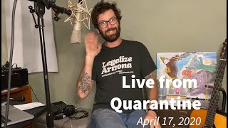 Live from Quarantine  April 17 [upl. by Grannias599]