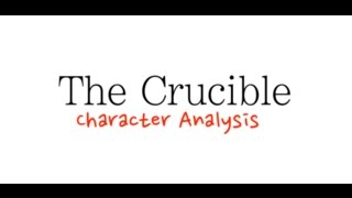 The Crucible I Character Analysis [upl. by Bethesda]