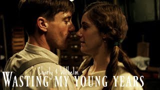 WASTING MY YOUNG YEARS  Charly amp Wilhelm [upl. by Yug]