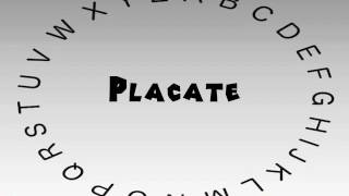 How to Say or Pronounce Placate [upl. by Arrakat231]