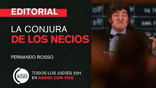 🔴 EDITORIAL Fernando Rosso  La conjura de los necios [upl. by Sale]