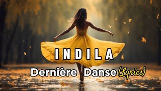 Indila  Dernière Danse Lyrics  Et je danse danse danse lyrics indila [upl. by Chemar]