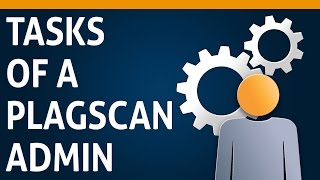 07 What are the tasks of The PlagScan Administrator [upl. by Lutim522]