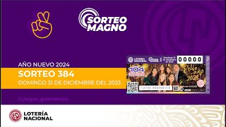 Sorteo Magno de Lotería Nacional No 384 quotCelebrando el Año Nuevo 2024quot [upl. by Sicard]