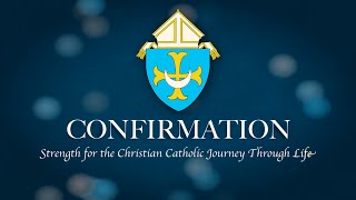 Confirmation Strength for the Christian Catholic Journey Through Life [upl. by Assed]