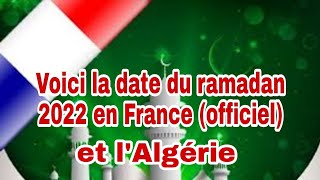 Voici la date du ramadan 2022 en France et lAlgérie officiel samedi 2 avril [upl. by Dolley]